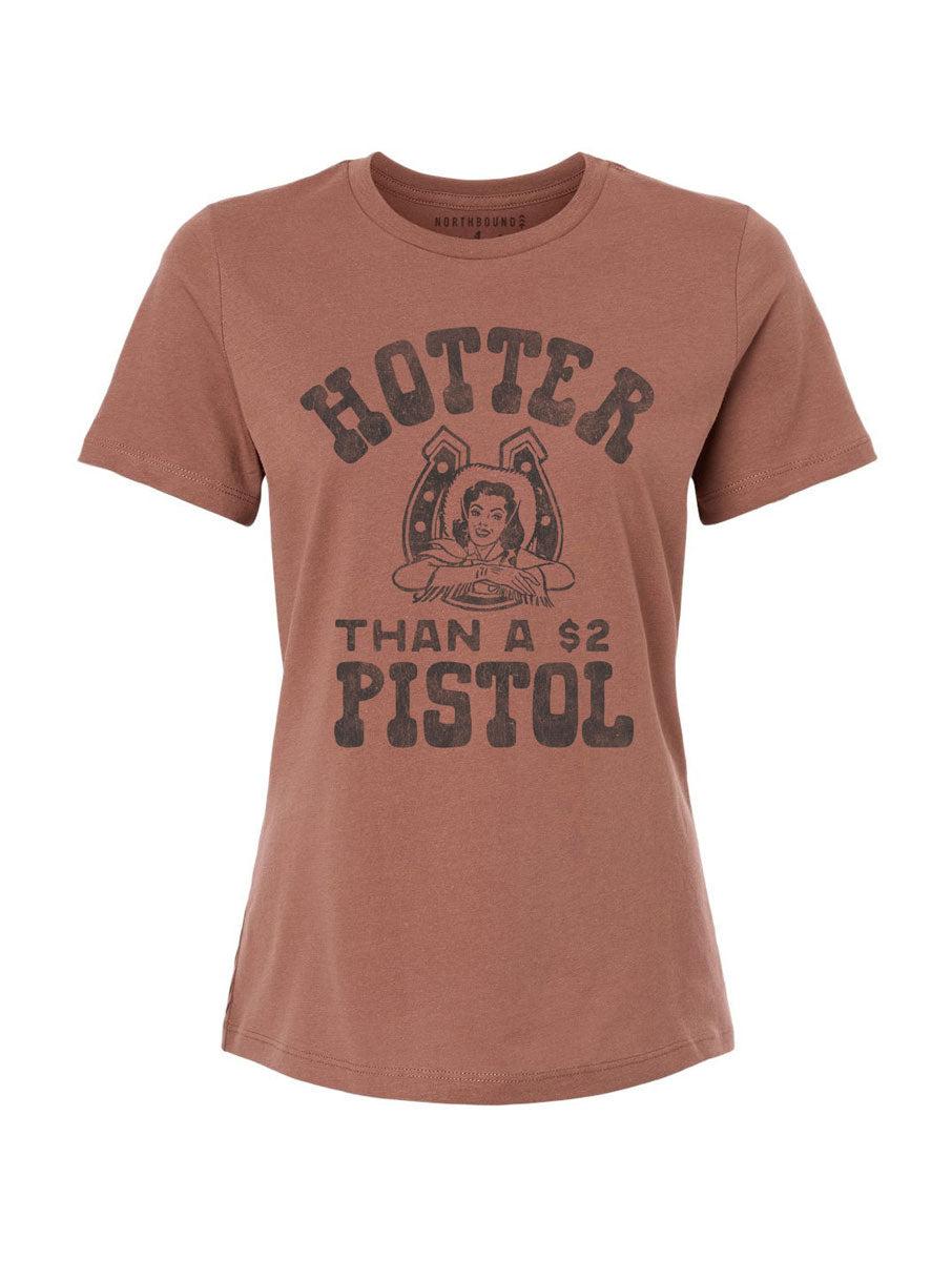 Hotter Than A $2 Pistol T-shirt, a product by Northbound Supply Co.